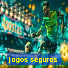 jogos seguros